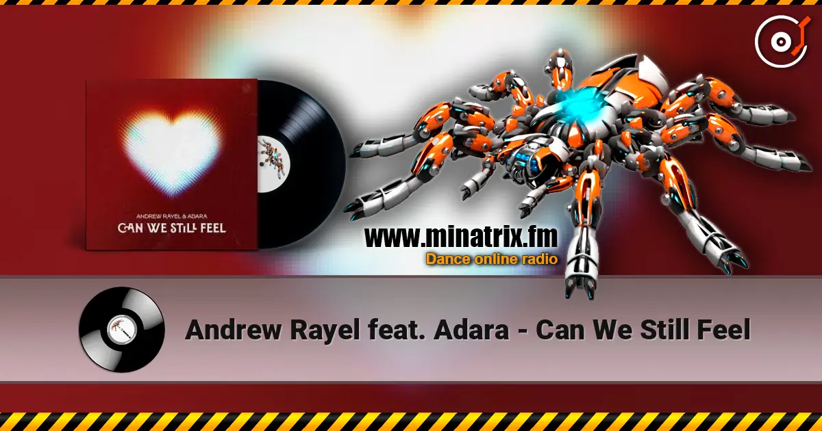 Andrew Rayel feat. Adara - Can We Still Feel online in hoher Qualität hören | Minatrix.FM