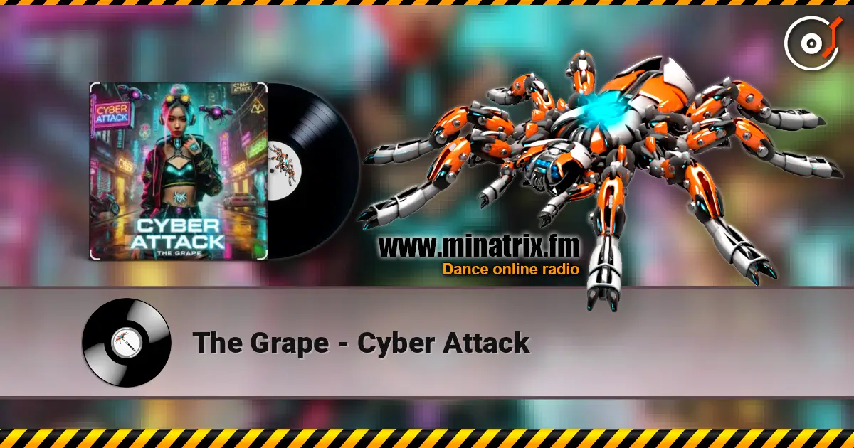 The Grape - Cyber Attack online in hoher Qualität hören | Minatrix.FM