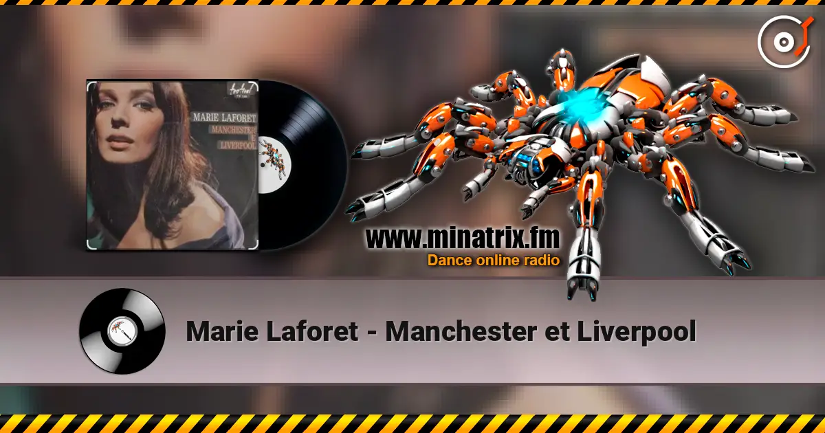Marie Laforet - Manchester et Liverpool online in hoher Qualität hören | Minatrix.FM