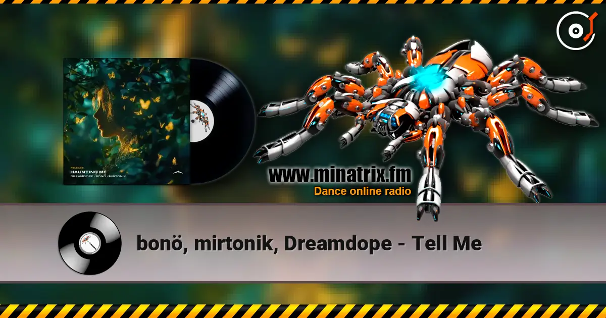 bonö, mirtonik, Dreamdope - Tell Me online in hoher Qualität hören | Minatrix.FM