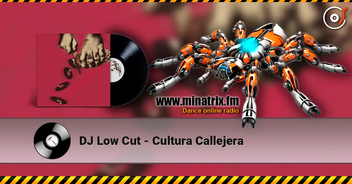 DJ Low Cut - Cultura Callejera online in hoher Qualität hören | Minatrix.FM