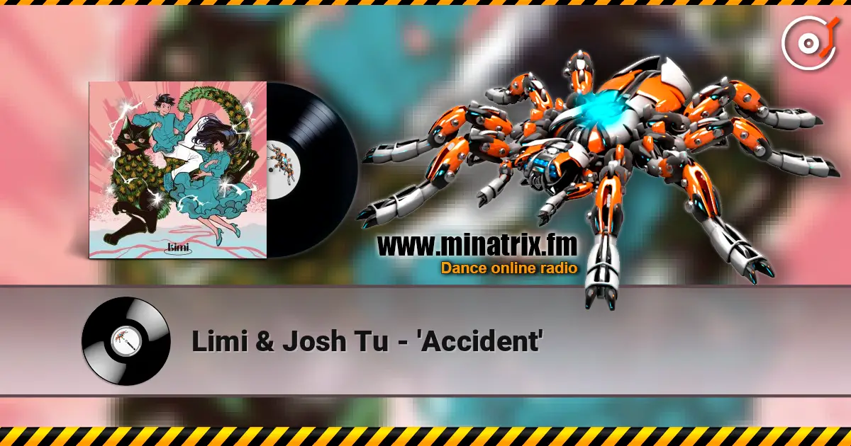 Limi & Josh Tu - 'Accident' online in hoher Qualität hören | Minatrix.FM