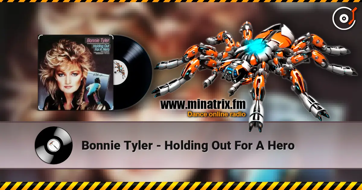 Bonnie Tyler - Holding Out For A Hero online in hoher Qualität hören | Minatrix.FM