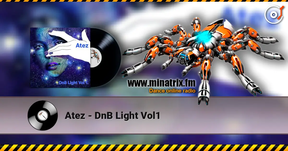 Atez - DnB Light Vol1 online in hoher Qualität hören | Minatrix.FM