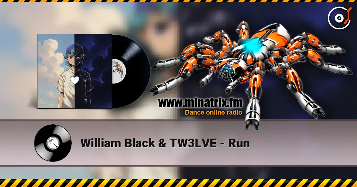 William Black & TW3LVE - Run online in hoher Qualität hören | Minatrix.FM