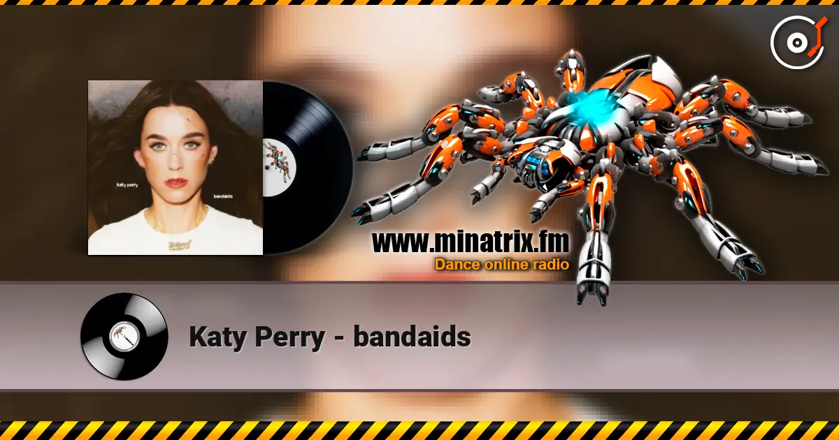 Katy Perry - bandaids online in hoher Qualität hören | Minatrix.FM