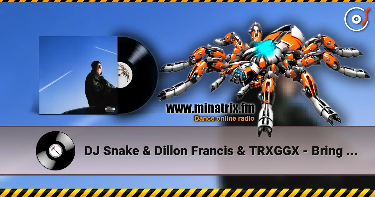 DJ Snake & Dillon Francis & TRXGGX - Bring The House Down online in hoher Qualität hören | Minatrix.FM