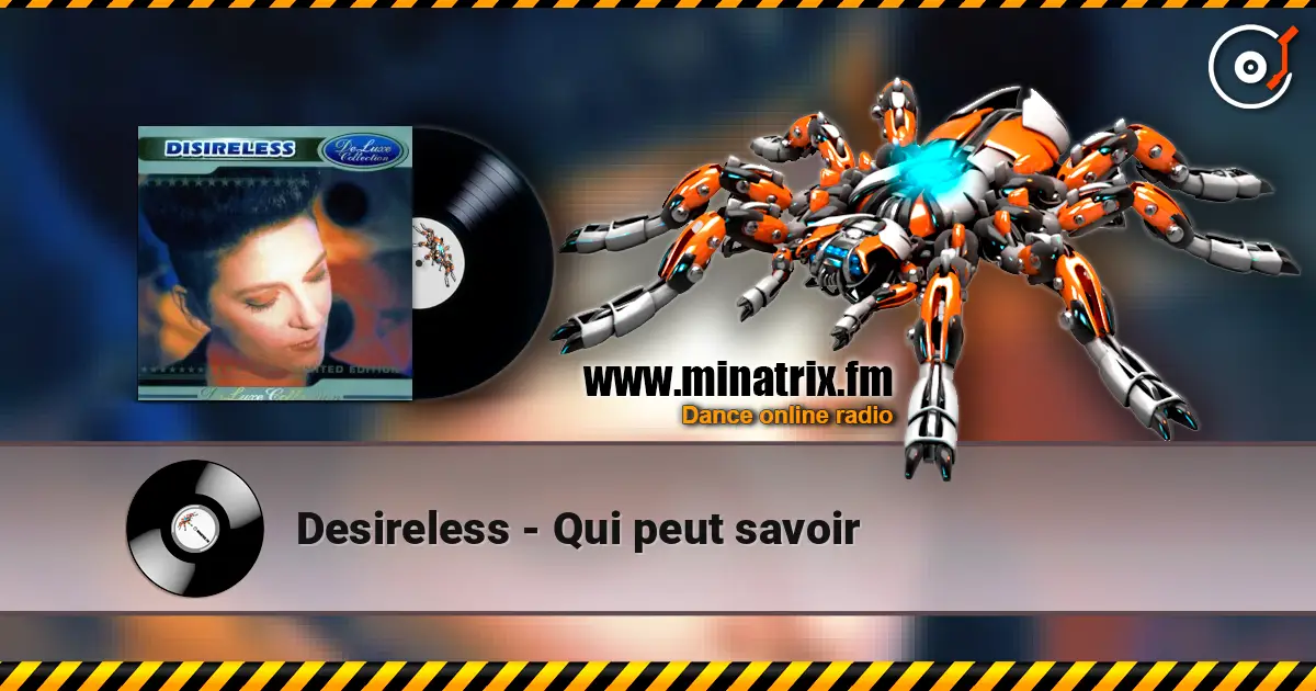 Desireless - Qui peut savoir online in hoher Qualität hören | Minatrix.FM