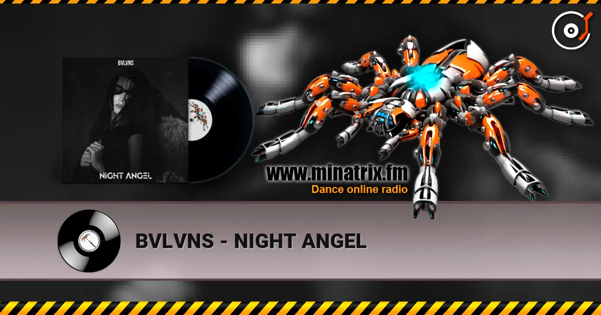 BVLVNS - NIGHT ANGEL online in hoher Qualität hören | Minatrix.FM