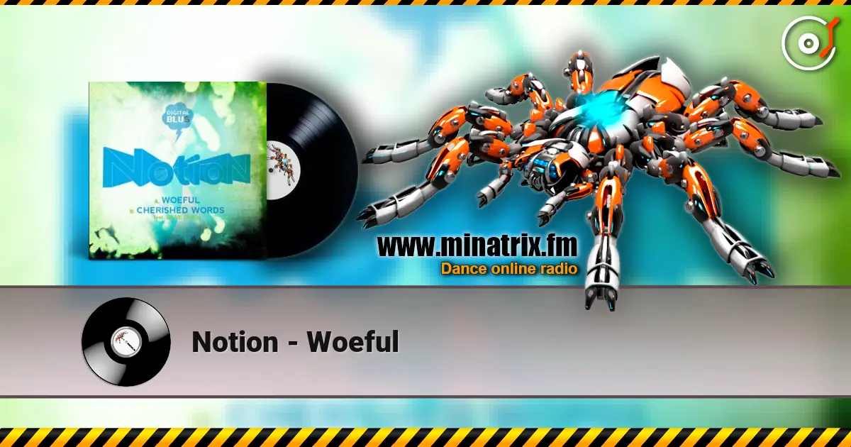Notion - Woeful online in hoher Qualität hören | Minatrix.FM