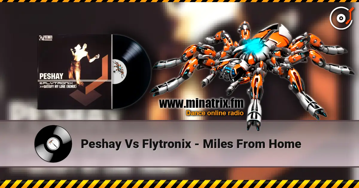Peshay Vs Flytronix - Miles From Home online in hoher Qualität hören | Minatrix.FM