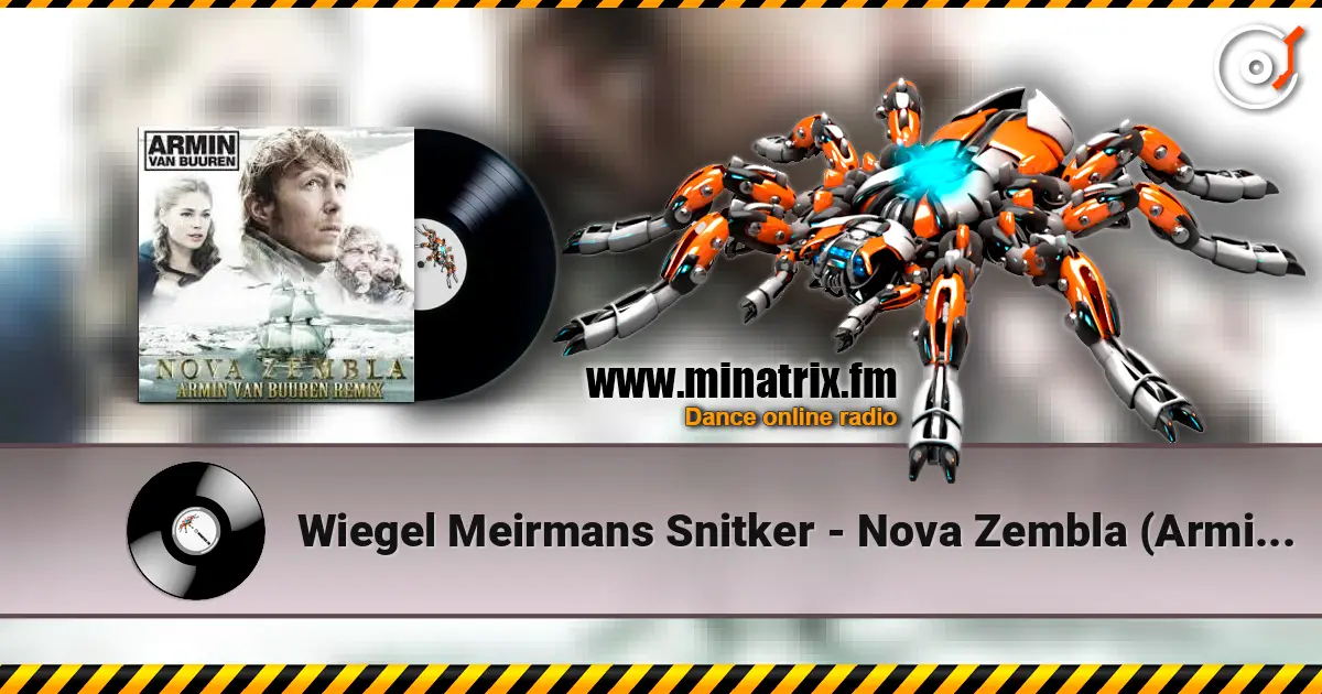Wiegel Meirmans Snitker - Nova Zembla (Armin van Buuren Remix) online in hoher Qualität hören | Minatrix.FM
