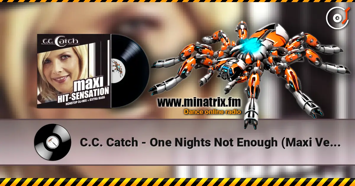 C.C. Catch - One Nights Not Enough (Maxi Version) online in hoher Qualität hören | Minatrix.FM