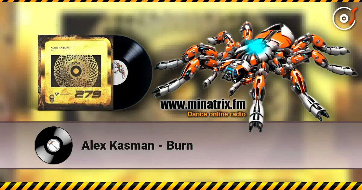 Alex Kasman - Burn online in hoher Qualität hören | Minatrix.FM