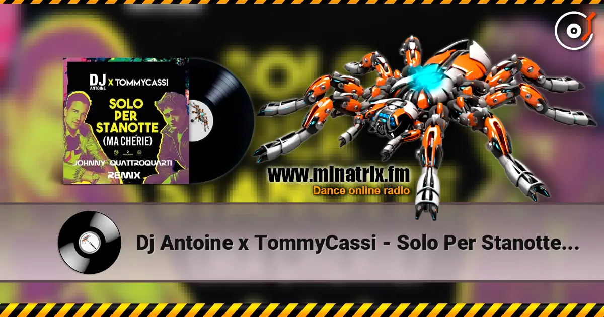Dj Antoine x TommyCassi - Solo Per Stanotte (Johnny Quattro Quarti Remix) online in hoher Qualität hören | Minatrix.FM