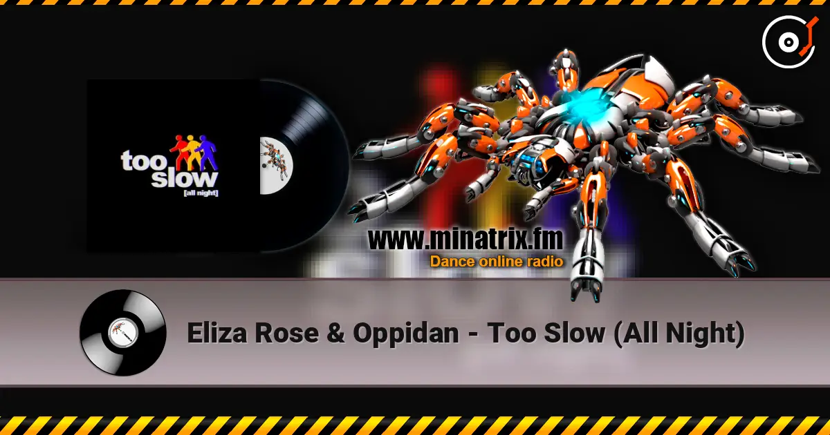 Eliza Rose & Oppidan - Too Slow (All Night) online in hoher Qualität hören | Minatrix.FM
