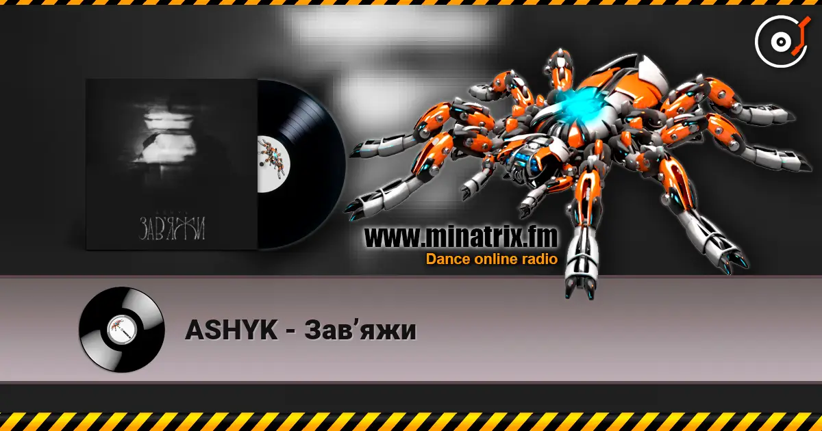 ASHYK - Завʼяжи online in hoher Qualität hören | Minatrix.FM