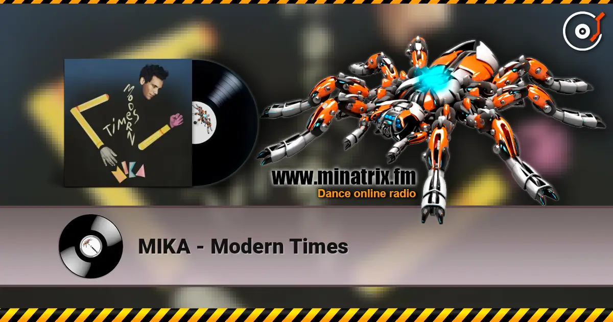 MIKA - Modern Times online in hoher Qualität hören | Minatrix.FM