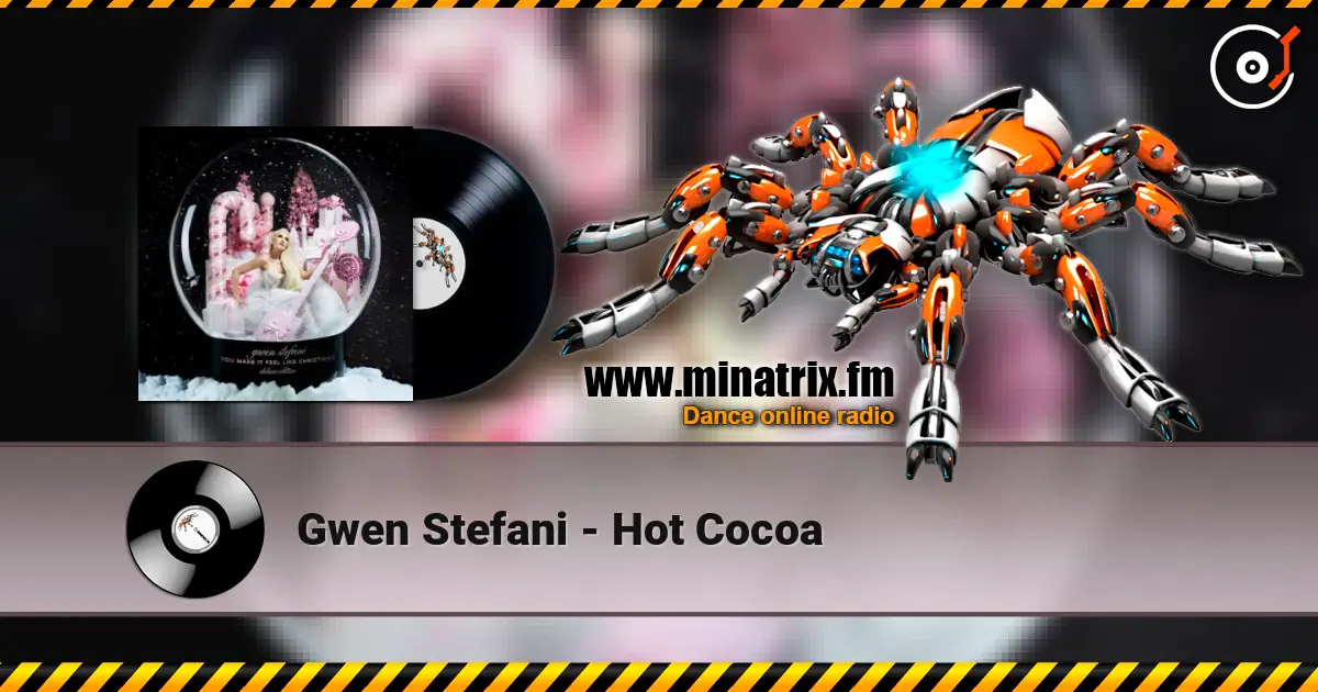 Gwen Stefani - Hot Cocoa online in hoher Qualität hören | Minatrix.FM