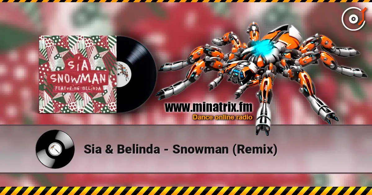 Sia & Belinda - Snowman (Remix) online in hoher Qualität hören | Minatrix.FM