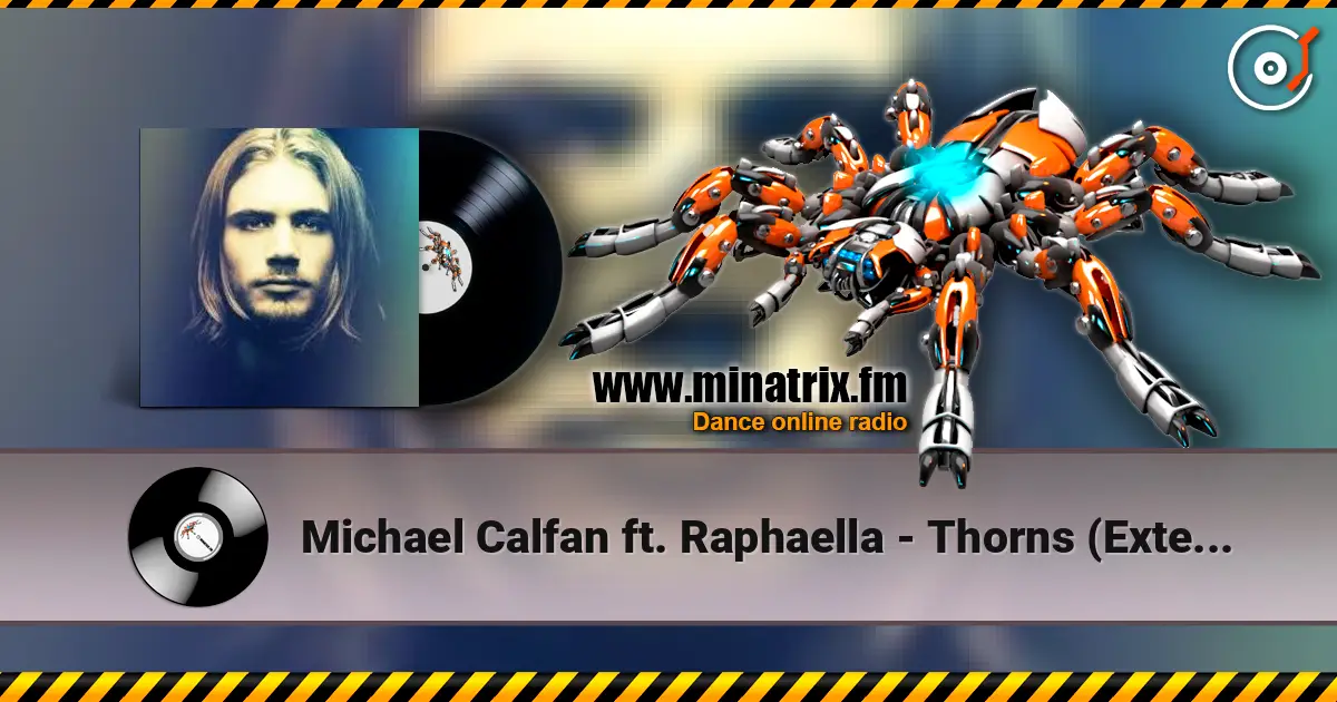 Michael Calfan ft. Raphaella - Thorns (Extended Mix) online in hoher Qualität hören | Minatrix.FM