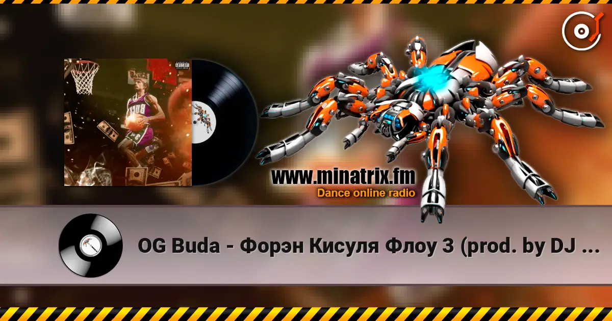 OG Buda - Форэн Кисуля Флоу 3 (prod. by DJ Chuk & Flavy) online in hoher Qualität hören | Minatrix.FM