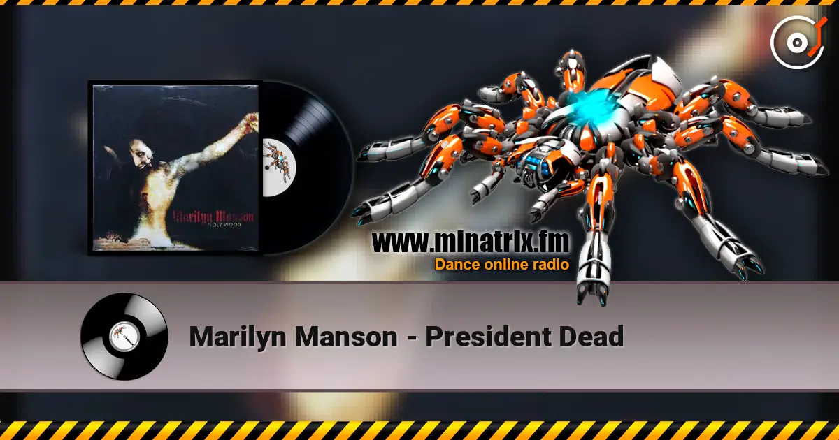 Marilyn Manson - President Dead online in hoher Qualität hören | Minatrix.FM