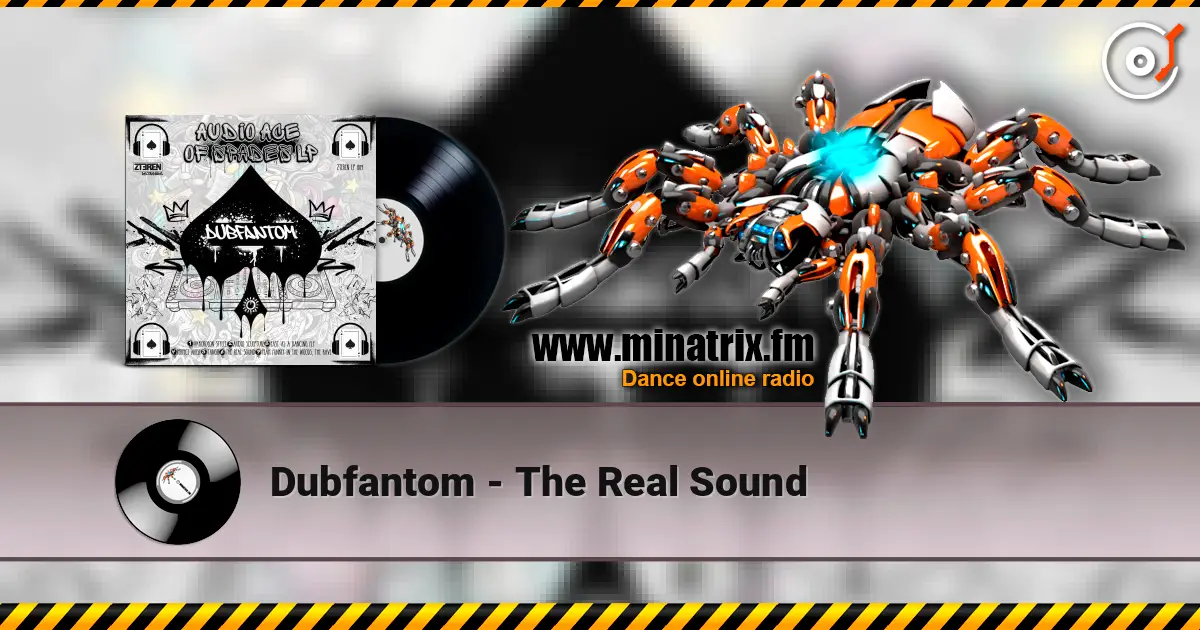 Dubfantom - The Real Sound online in hoher Qualität hören | Minatrix.FM