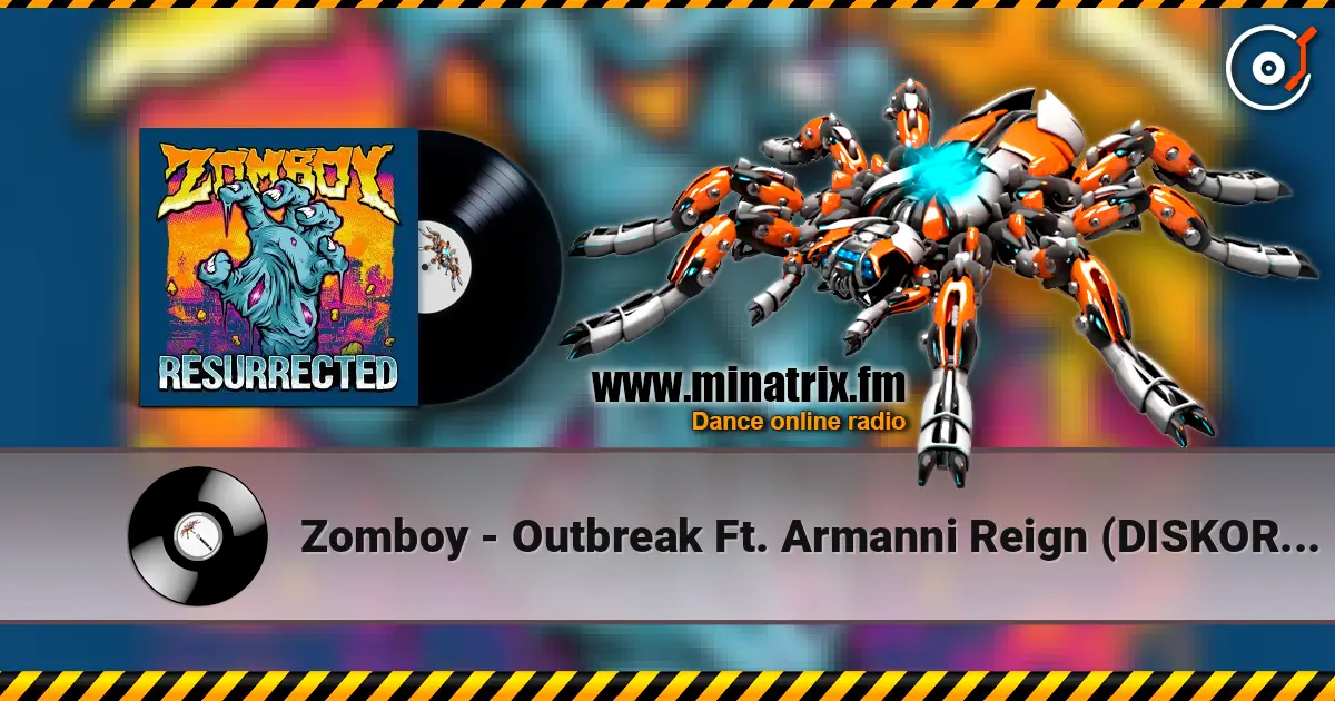 Zomboy - Outbreak Ft. Armanni Reign (DISKORD Remix) online in hoher Qualität hören | Minatrix.FM