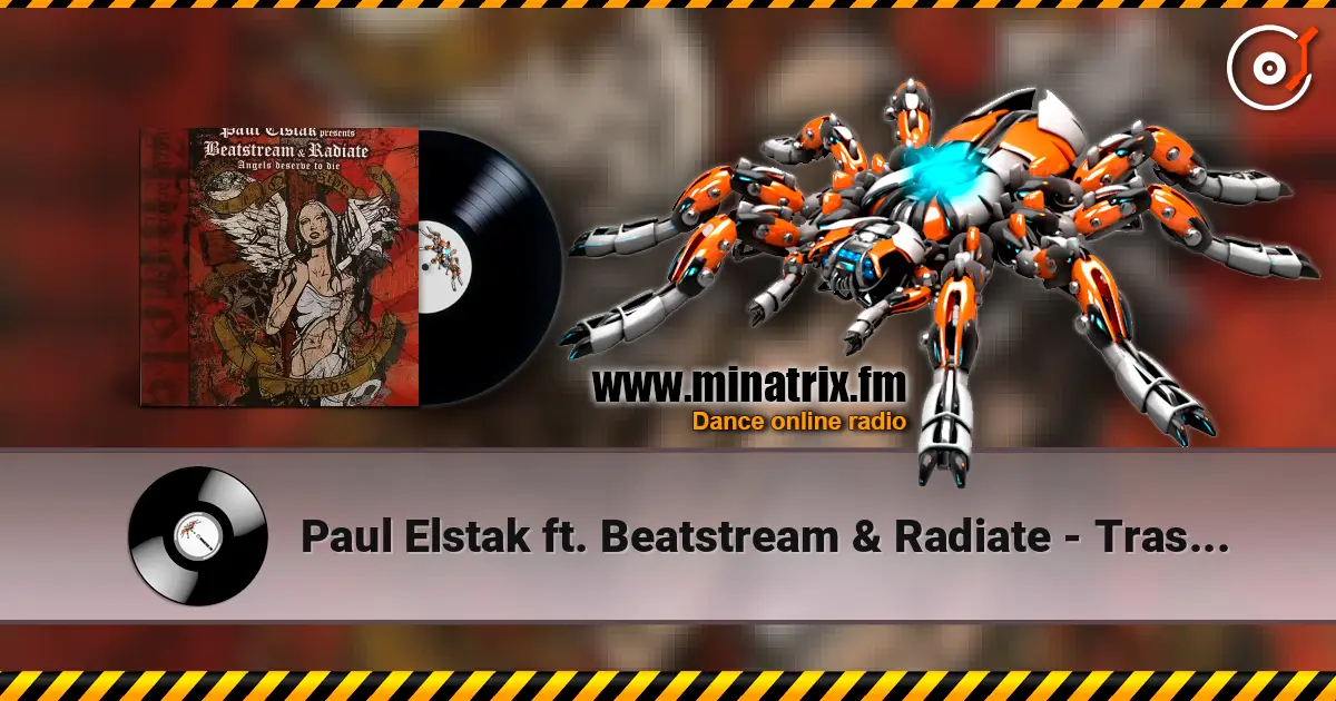 Paul Elstak ft. Beatstream & Radiate - Trashing My Scene online in hoher Qualität hören | Minatrix.FM