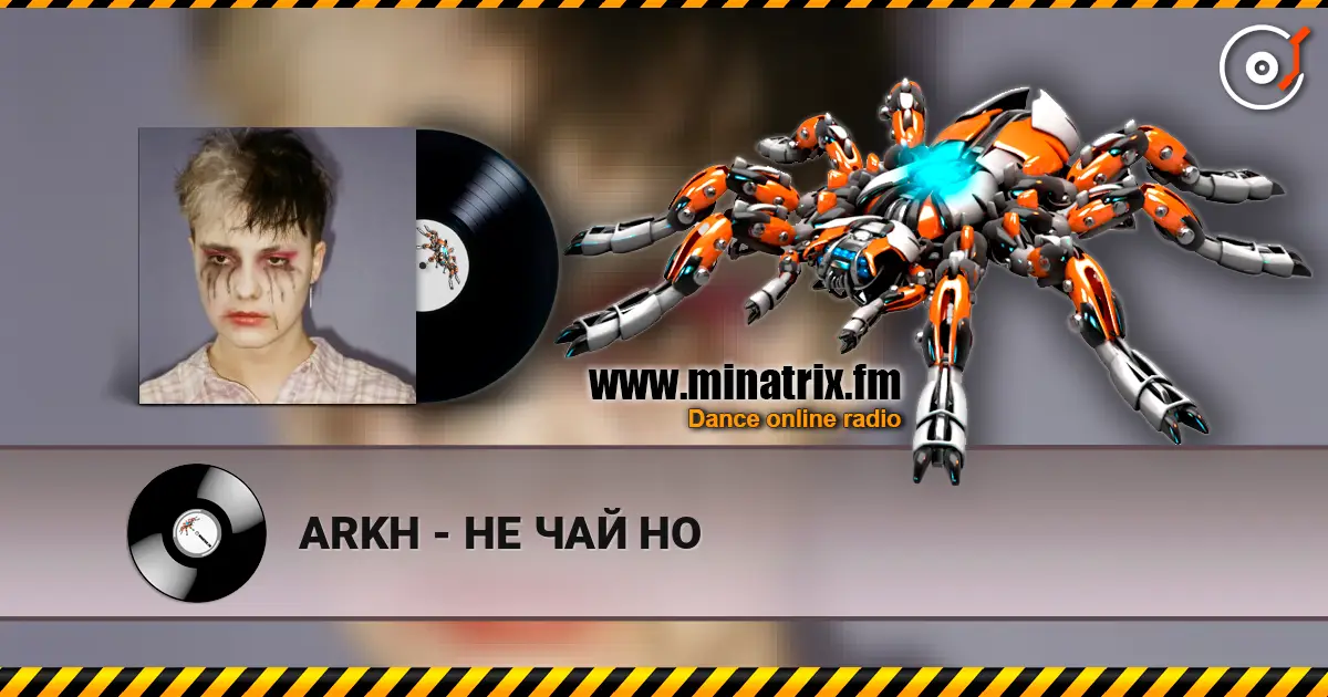 ARKH - НЕ ЧАЙ НО online in hoher Qualität hören | Minatrix.FM