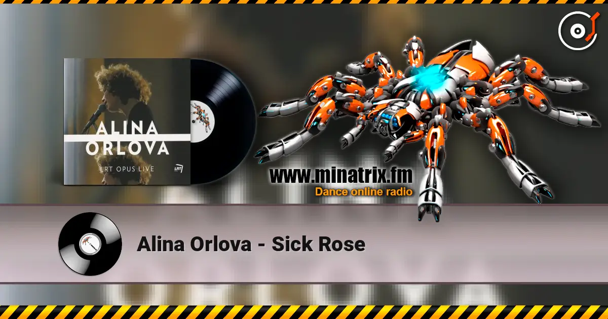 Alina Orlova - Sick Rose online in hoher Qualität hören | Minatrix.FM
