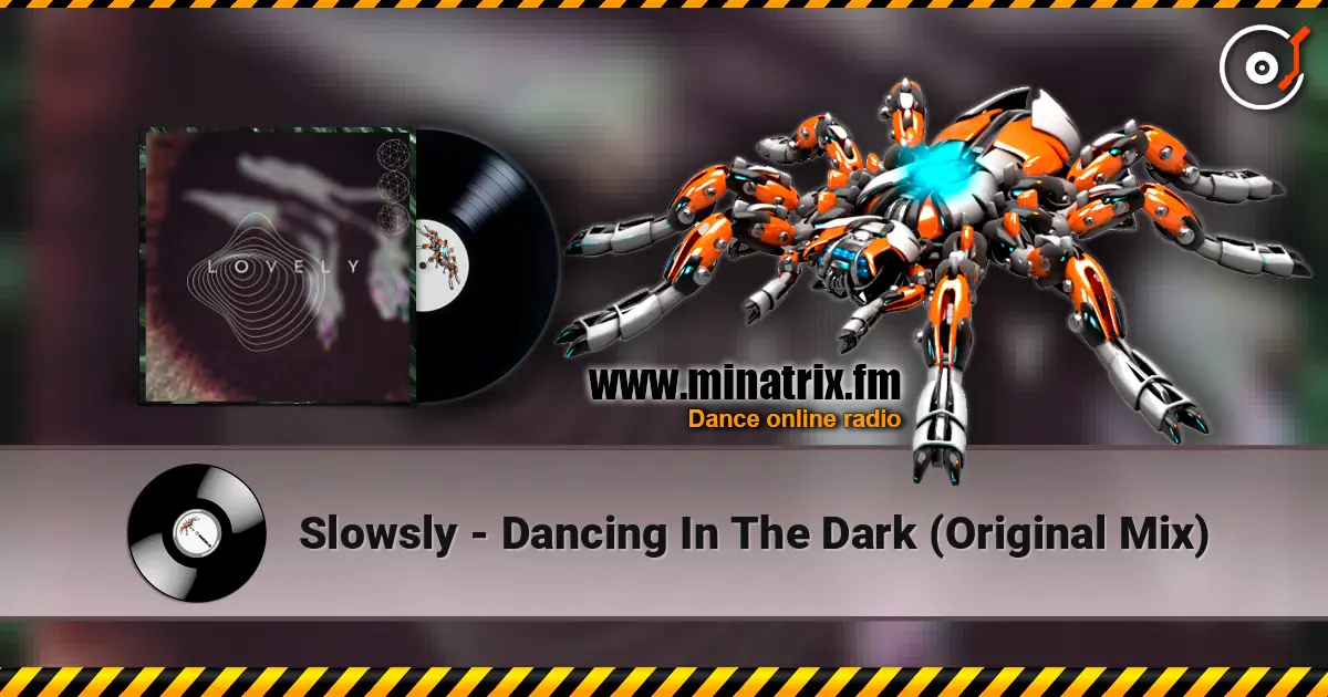 Slowsly - Dancing In The Dark (Original Mix) online in hoher Qualität hören | Minatrix.FM