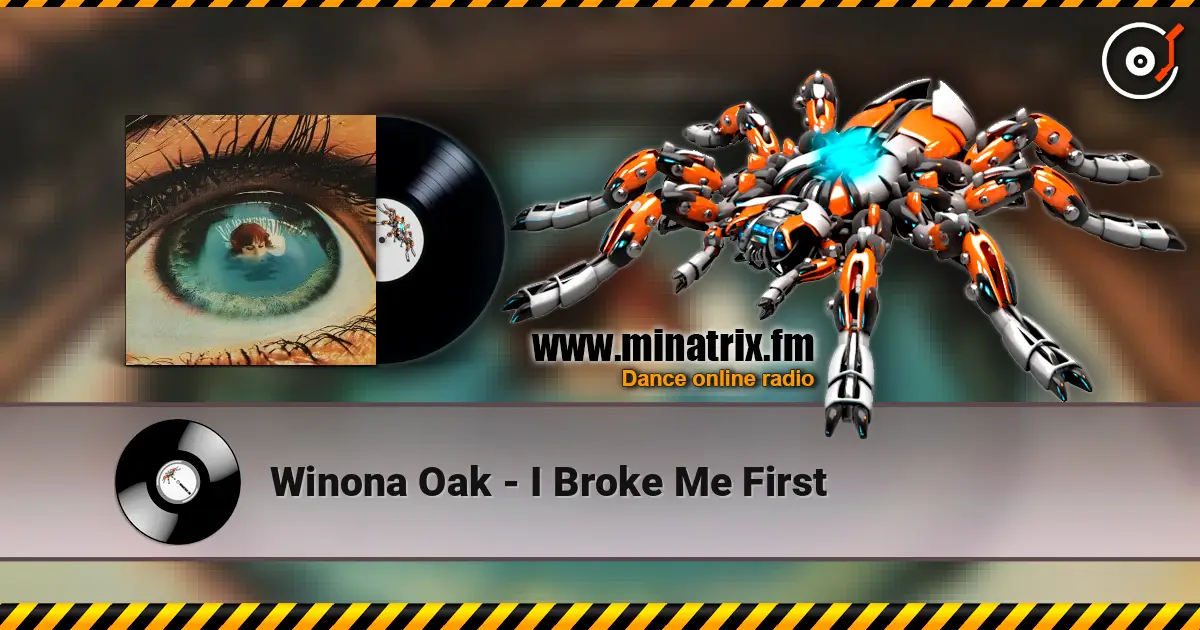 Winona Oak - I Broke Me First online in hoher Qualität hören | Minatrix.FM