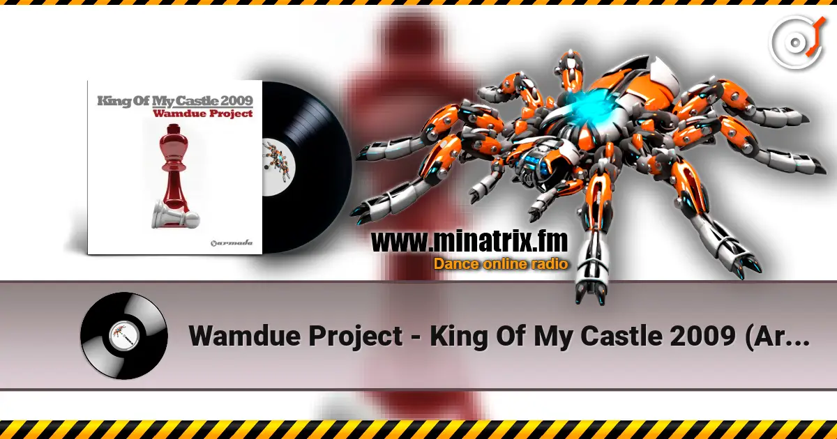 Wamdue Project - King Of My Castle 2009 (Armin van Buuren Remix) online in hoher Qualität hören | Minatrix.FM