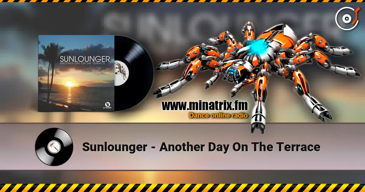 Sunlounger - Another Day On The Terrace online in hoher Qualität hören | Minatrix.FM
