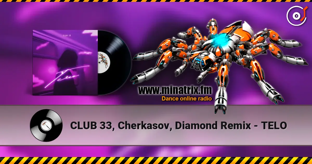 CLUB 33, Cherkasov, Diamond Remix - TELO online in hoher Qualität hören | Minatrix.FM