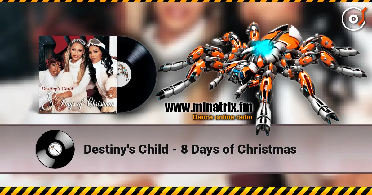 Destiny's Child - 8 Days of Christmas online in hoher Qualität hören | Minatrix.FM
