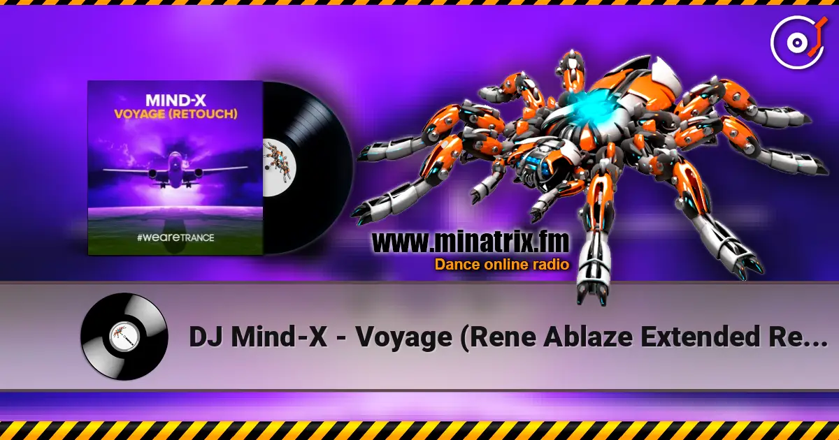 DJ Mind-X - Voyage (Rene Ablaze Extended Remix) online in hoher Qualität hören | Minatrix.FM