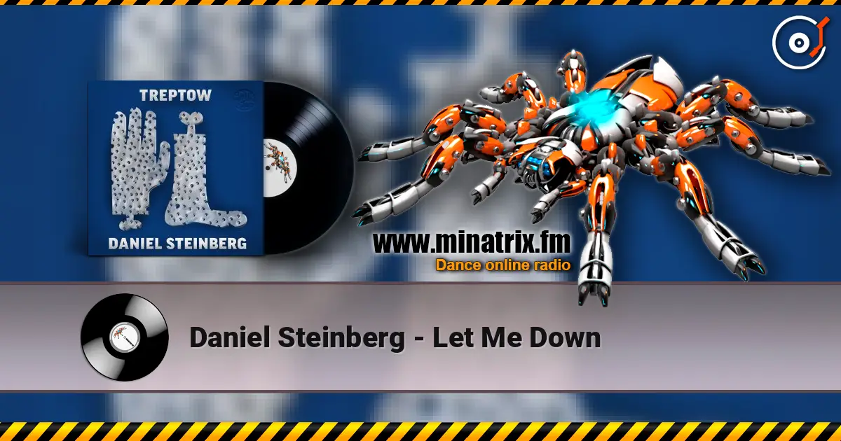 Daniel Steinberg - Let Me Down online in hoher Qualität hören | Minatrix.FM