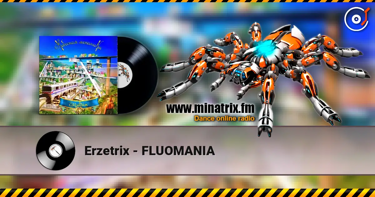 Erzetrix - FLUOMANIA online in hoher Qualität hören | Minatrix.FM