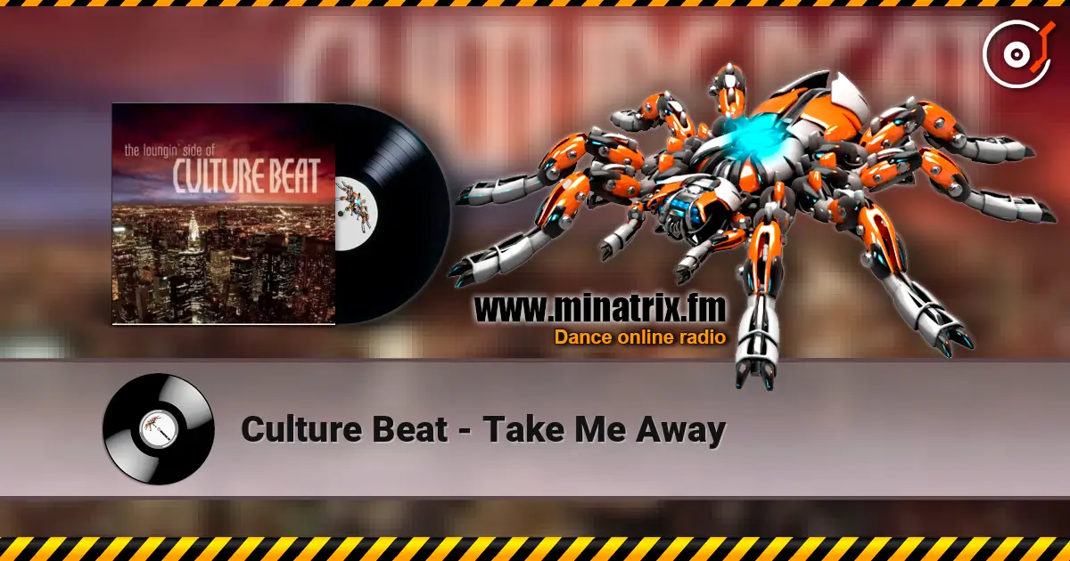 Culture Beat - Take Me Away online in hoher Qualität hören | Minatrix.FM