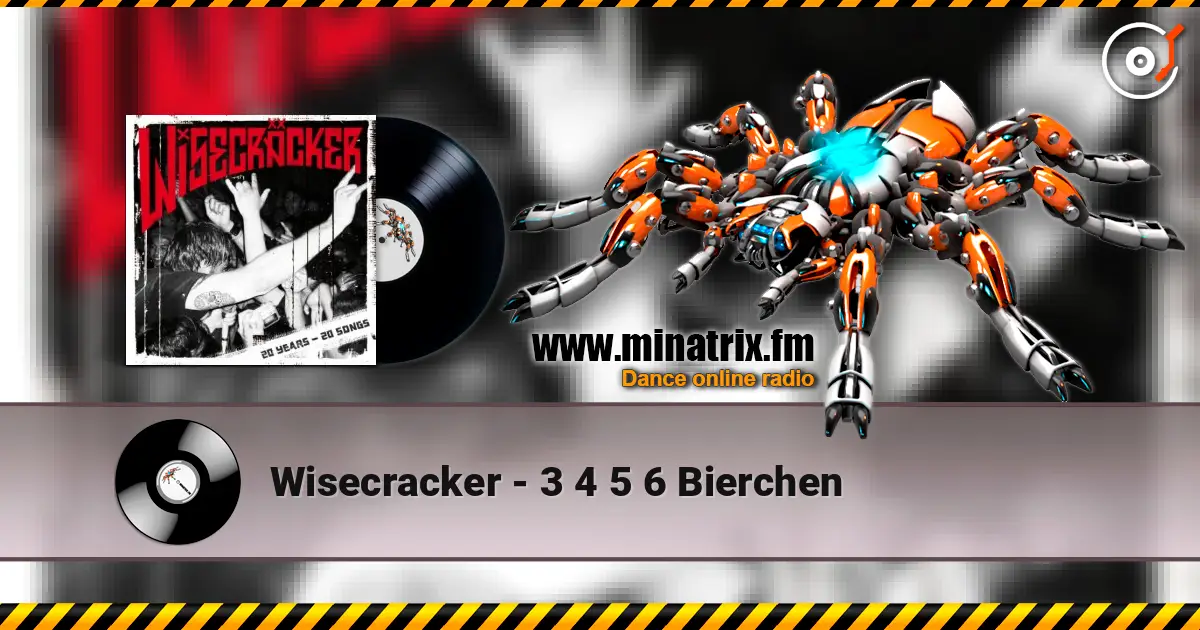 Wisecracker - 3 4 5 6 Bierchen online in hoher Qualität hören | Minatrix.FM