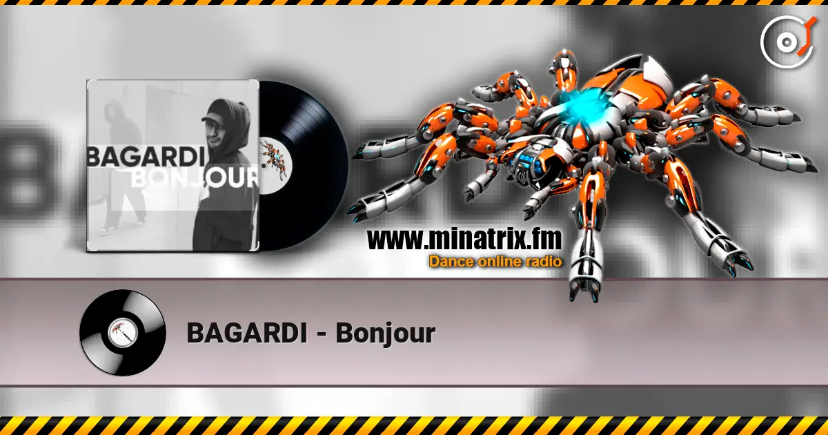BAGARDI - Bonjour online in hoher Qualität hören | Minatrix.FM