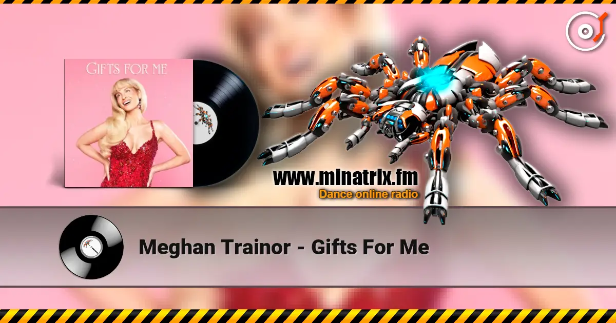 Meghan Trainor - Gifts For Me online in hoher Qualität hören | Minatrix.FM