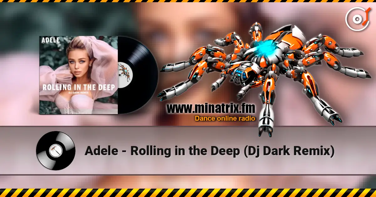 Adele - Rolling in the Deep (Dj Dark Remix) online in hoher Qualität hören | Minatrix.FM