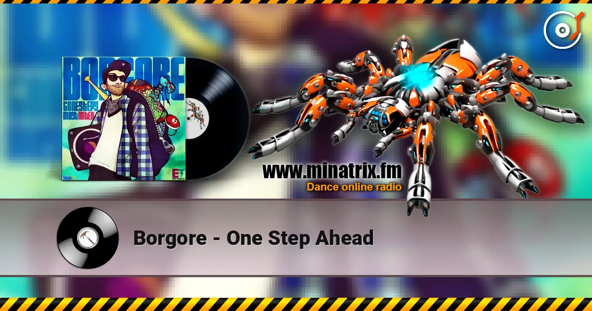 Borgore - One Step Ahead online in hoher Qualität hören | Minatrix.FM