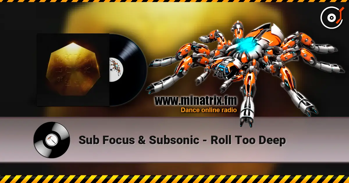 Sub Focus & Subsonic - Roll Too Deep online in hoher Qualität hören | Minatrix.FM