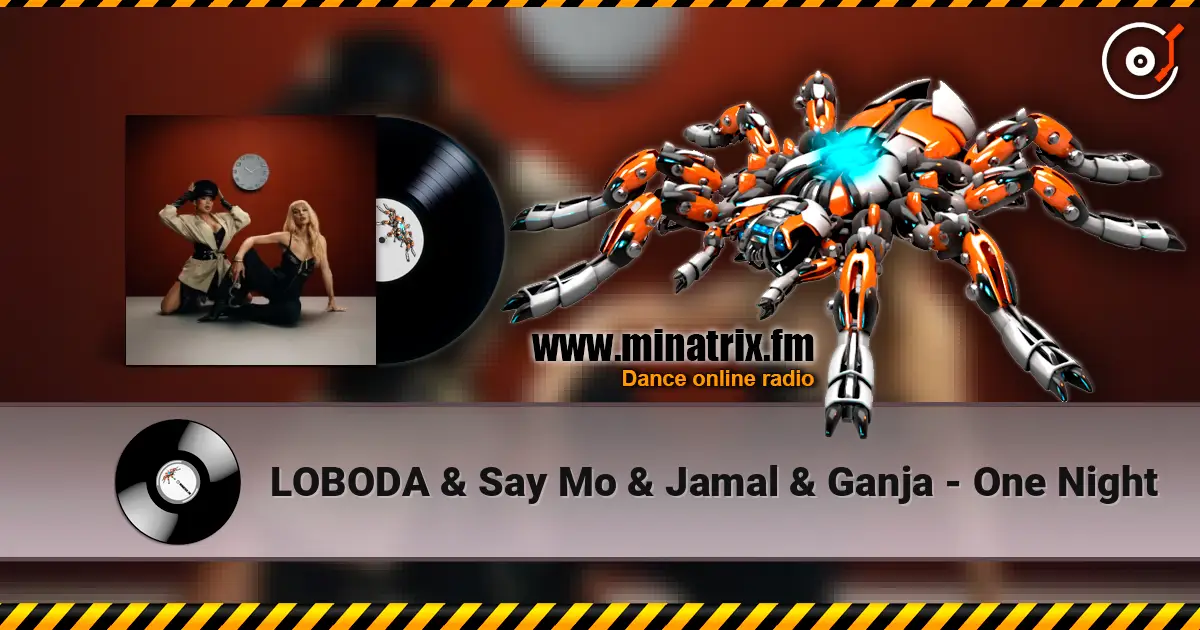 LOBODA & Say Mo & Jamal & Ganja - One Night online in hoher Qualität hören | Minatrix.FM