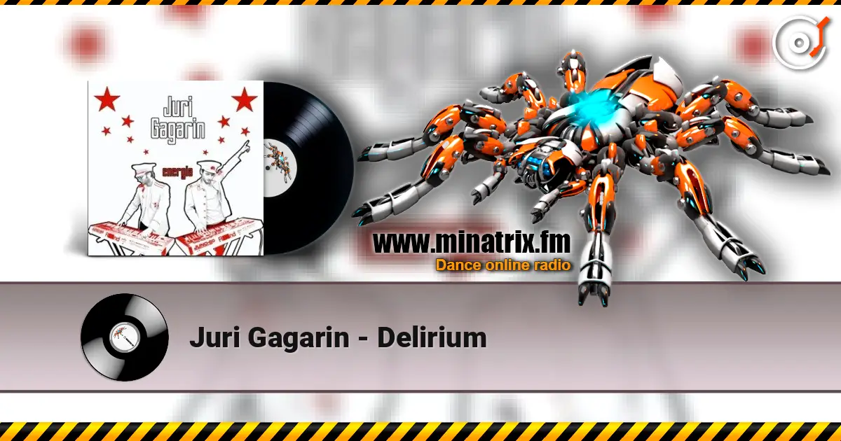 Juri Gagarin - Delirium online in hoher Qualität hören | Minatrix.FM